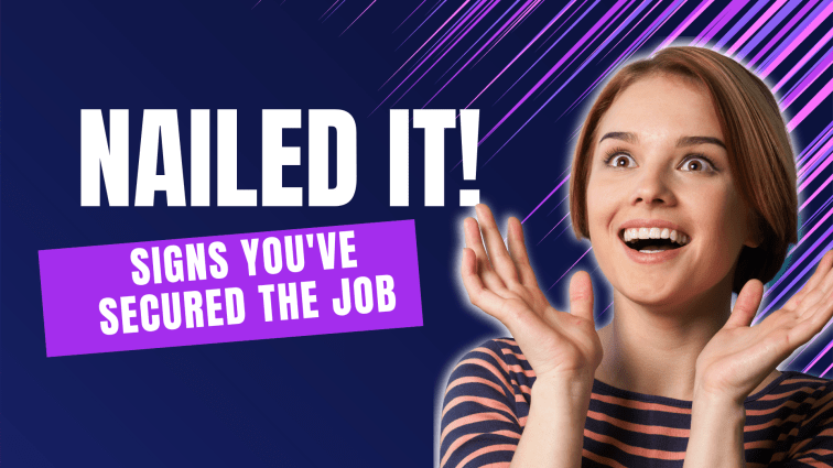 Nailed It! Signs You’ve Secured the Job After Your&nbsp;Interview