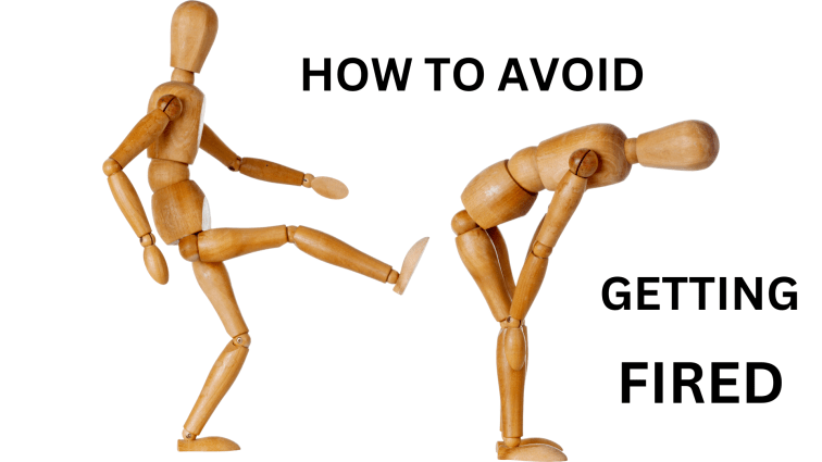 How to Avoid Getting&nbsp;Fired