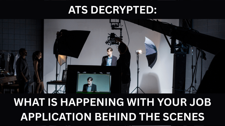 ATS Decrypted: What Is Happening With Your Job Application Behind the&nbsp;Scenes