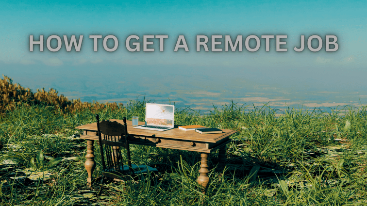How to Get a Remote Job, Abroad or at&nbsp;Home