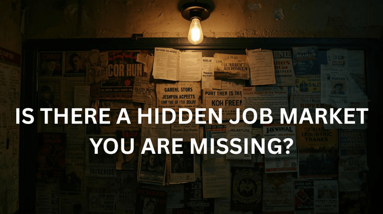 Is There a Hidden Job Market You Are&nbsp;Missing?