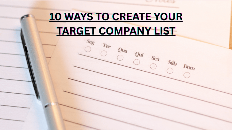 10 Ways To Create Your Target Company&nbsp;List