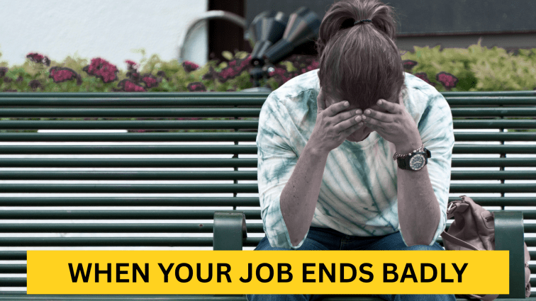 When Your Job Ends Badly: How to Explain It to the Next&nbsp;Employer